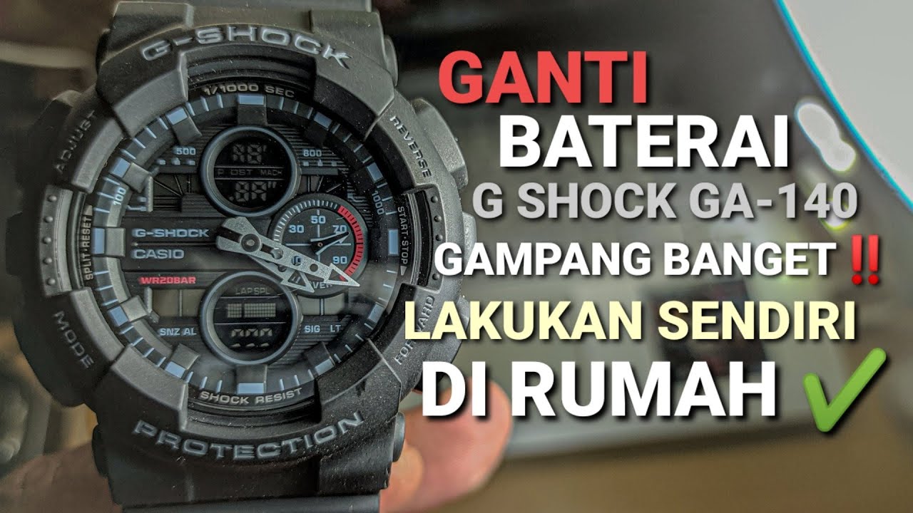 Ganti Baterai G SHOCK GA-140 Gampang Banget !!! Lakukan sendiri dirumah ✔️