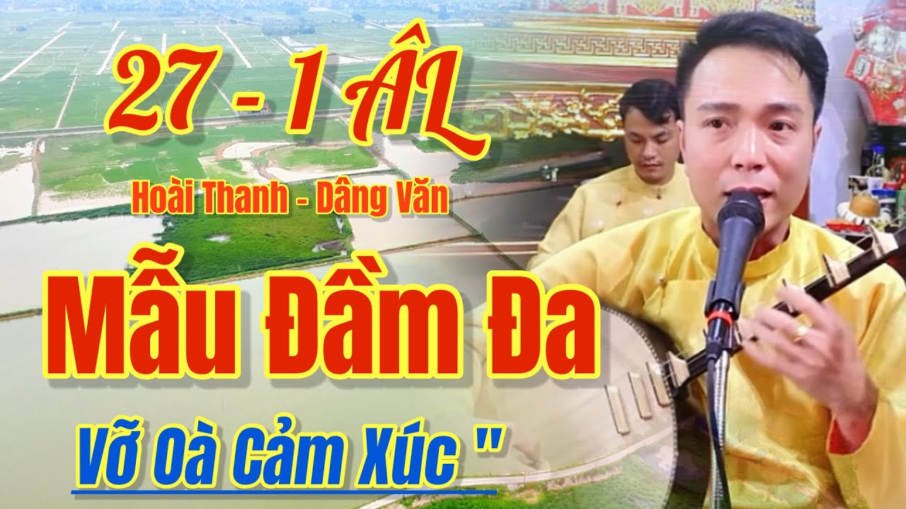 Mẫu Đầm Đa / Hát văn - Hoài Thanh, Nghe Xong Vỡ Òa Cảm Xúc. Xuất bản 15 Thg 3, 2026