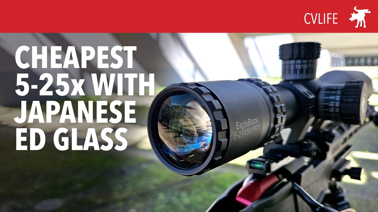 Cheapest 5-25x56 FFP scope with Japanese ED Glass?! CVLife Eagle Blaze