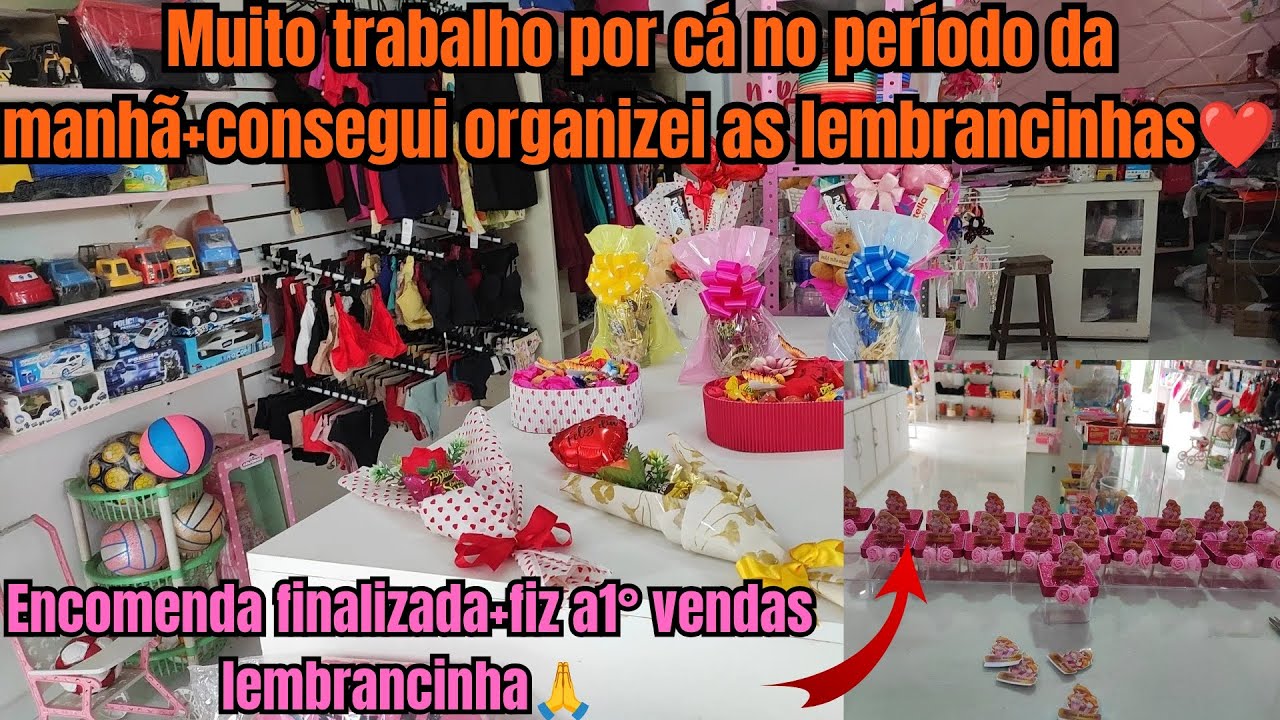 MUITO TRABALHO PELA MANHÃ+ORGANIZEI AS LEMBRANCINHAS❤️ FINALIZEI ENCOMENDAS+1°VENDA SAÍNDO🙏