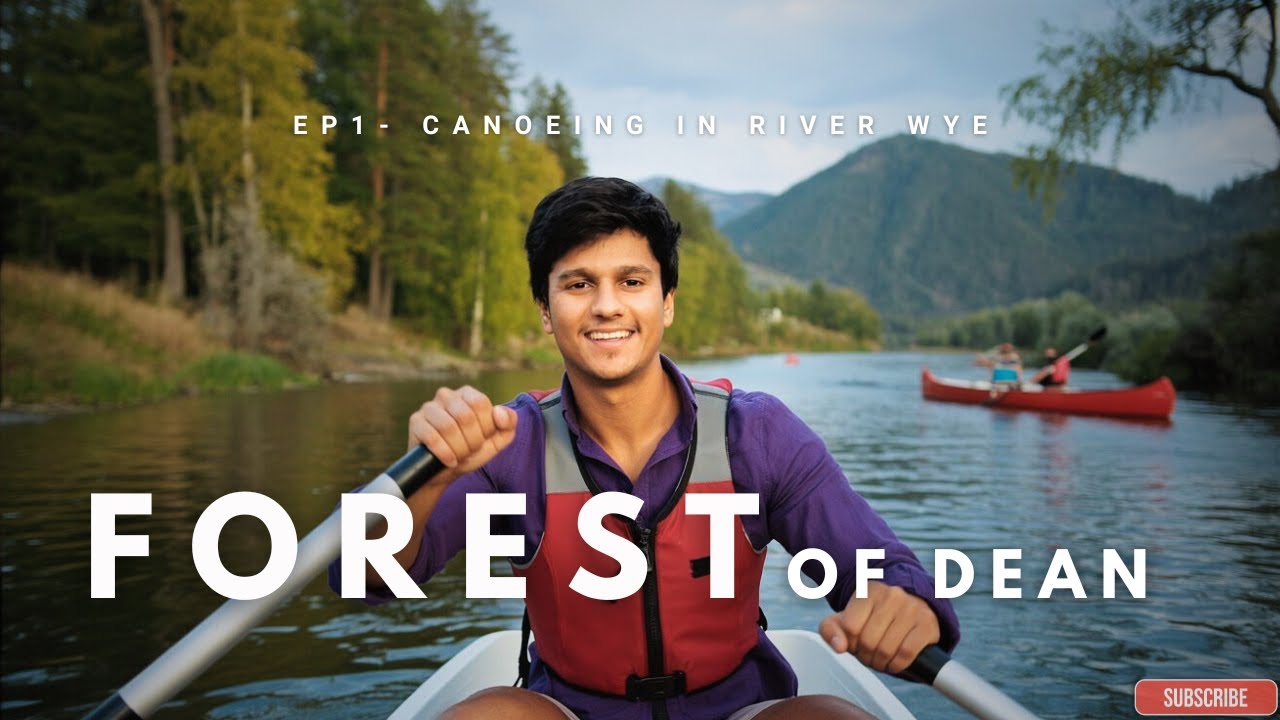 Forest of Dean | Ep1 - Our Canoe got stuck in the River Wye | 4k Vlog | Aditya Parkhi