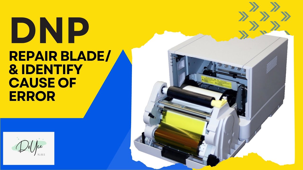 How To Repair DNP Printer blade/ And identify cause of error