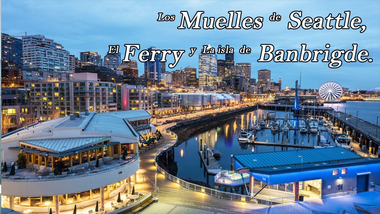 Paseando por  Los Piers de Seattle, y tomando el Ferry hacia  la isla  de Bainbrigde.