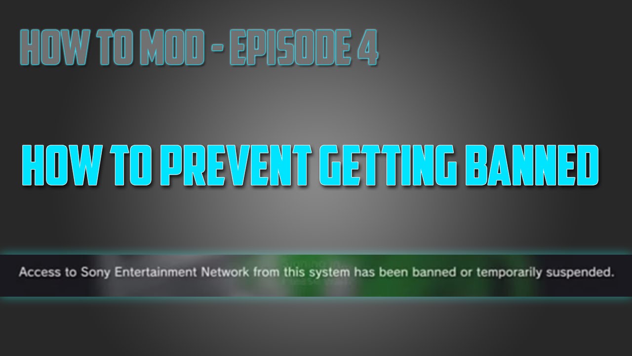How to Prevent Getting Banned (PS3, HD) - How To Mod Ep.4