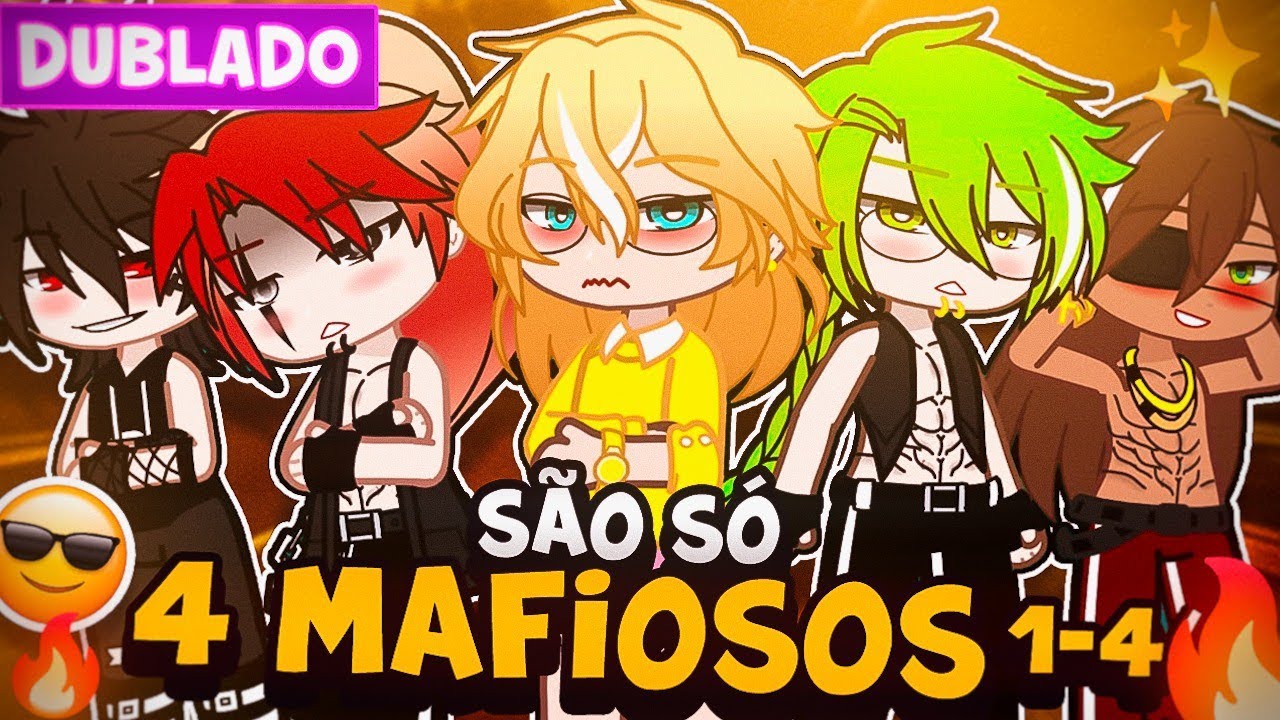 SÃO SÓ 4 MAFIOSOS 4 😎 YAOI BL 🏳️‍🌈 [ DUBLADO ] MINI FILME GACHA LIFE