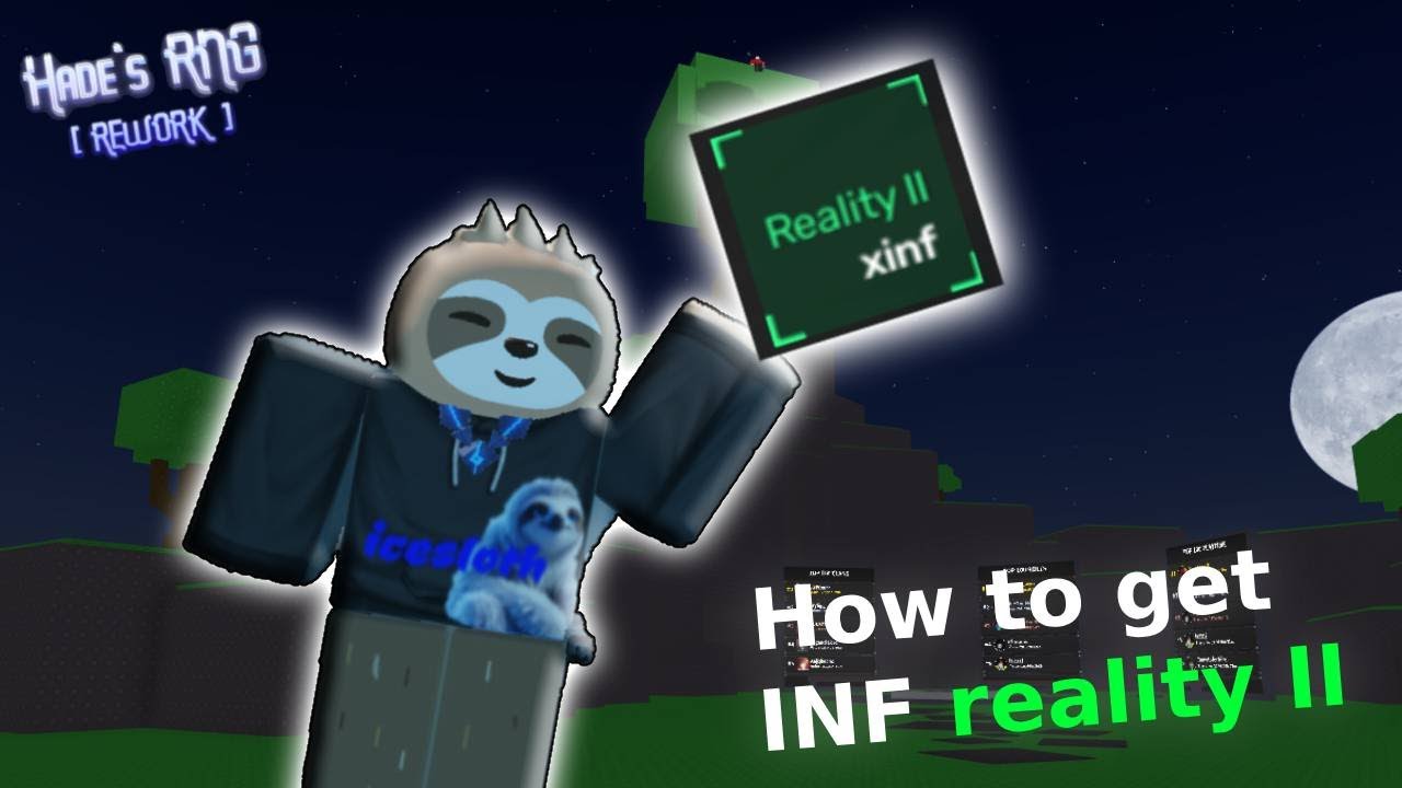 How to get Infinite reality II's in Hade's RNG!