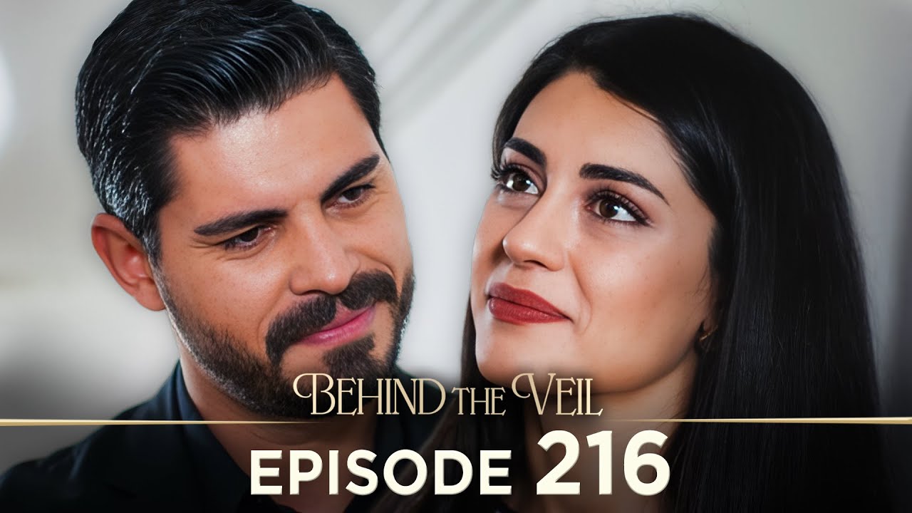 Gelin 216.B&ouml;l&uuml;m | Behind the Veil Episode 216