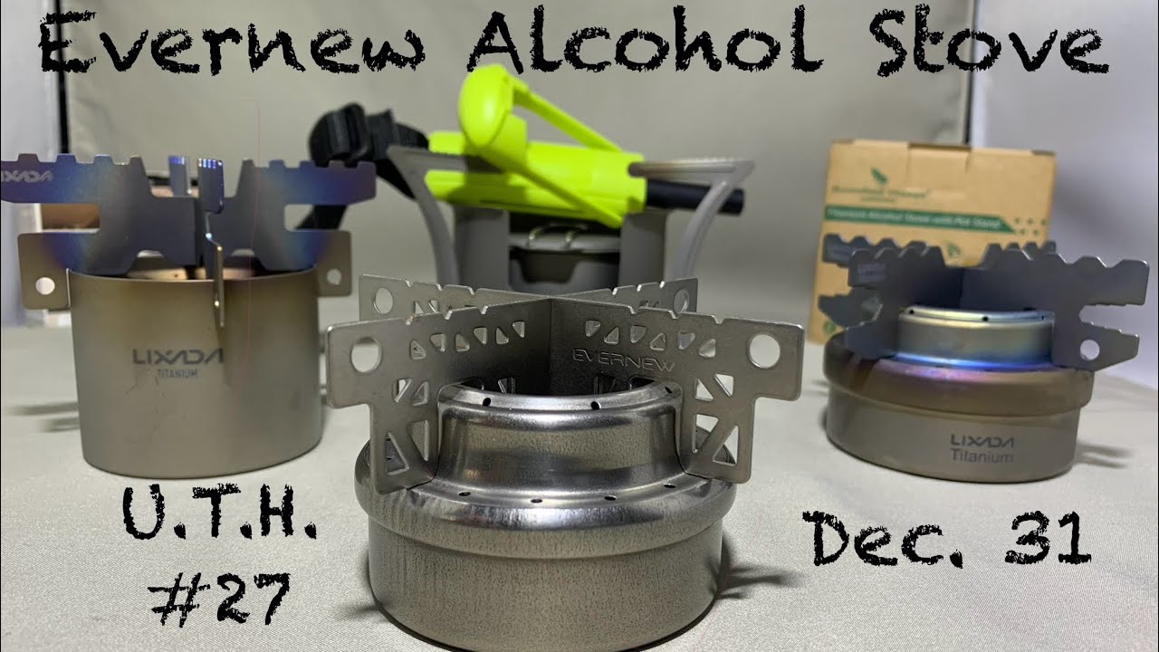 UTH Hike #27 Evernew Ti Alcohol Stove, Dec. 31, 2023- Happy New Year’s Eve!
