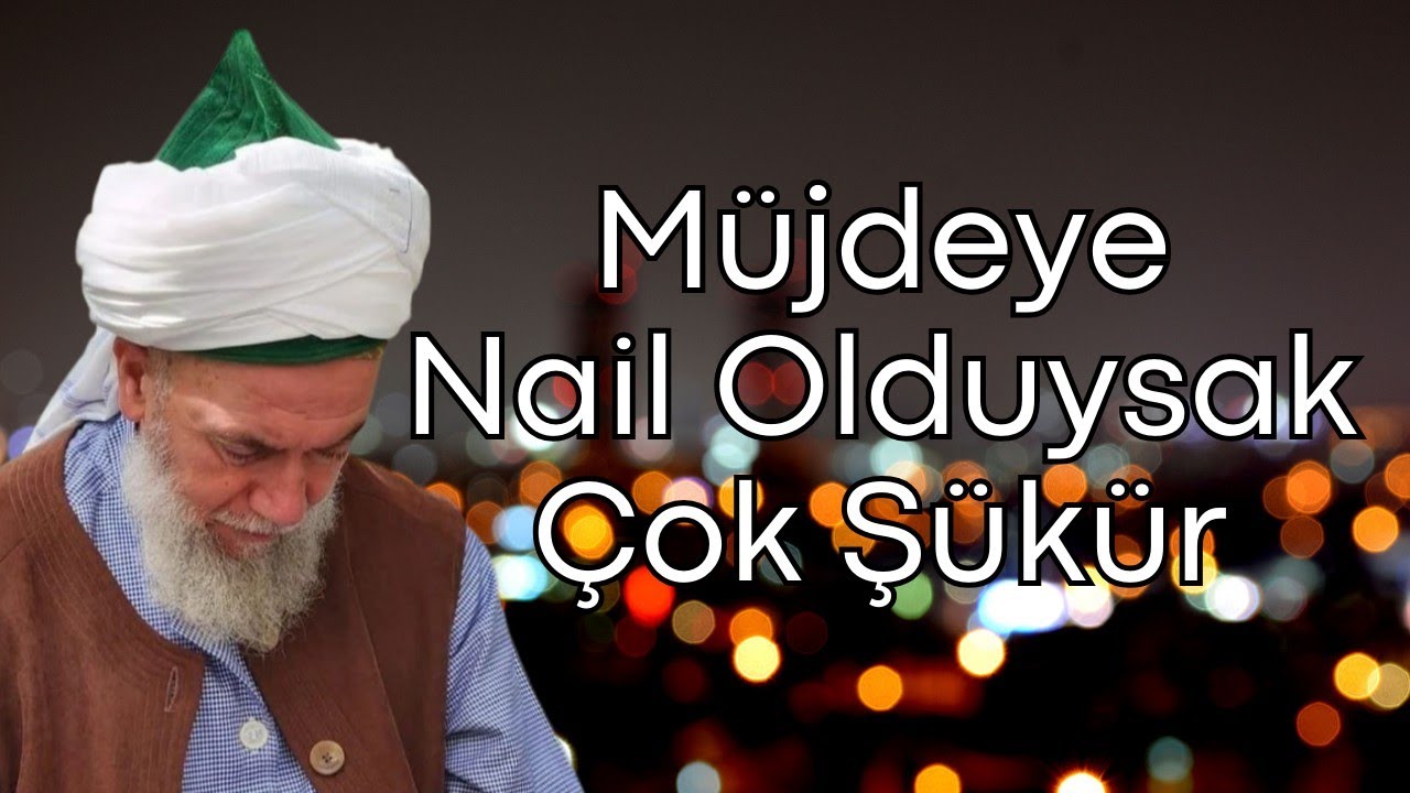 Bir Müjde Daha | Mehmed Adil el-Hakkani ق