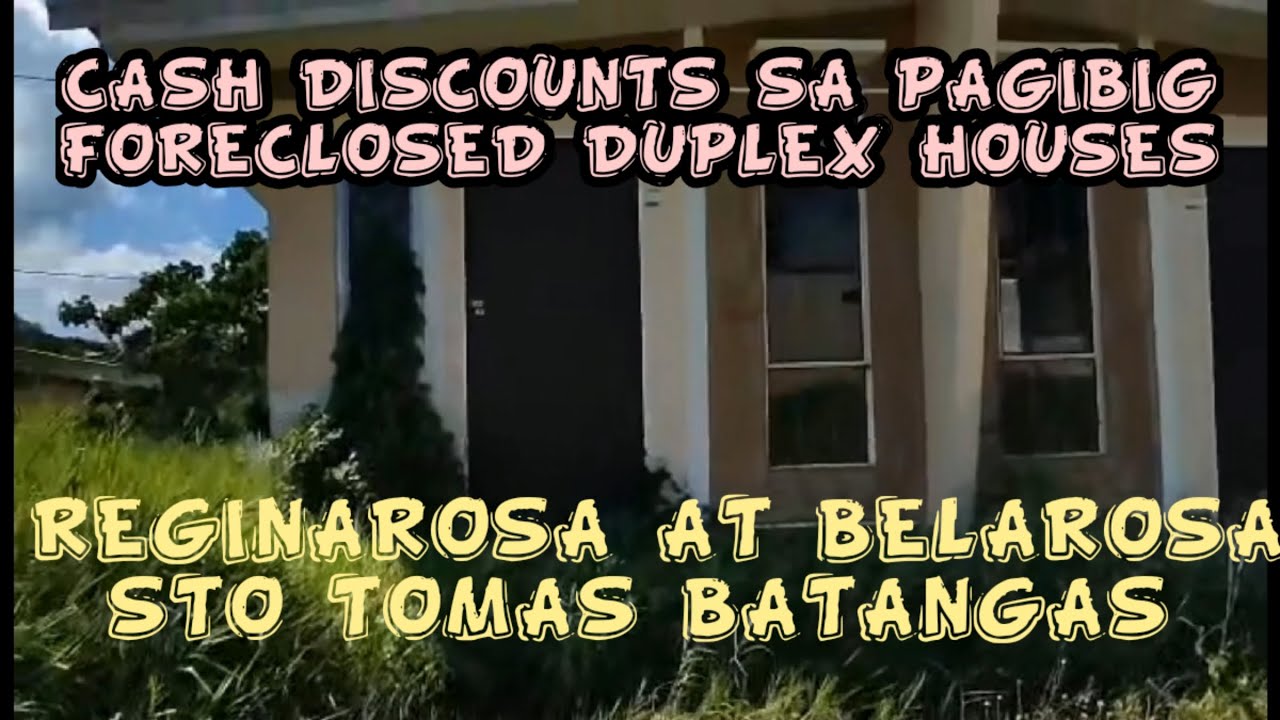 EP 47- UPDATES SA PAGIBIG FORECLOSED DUPLEX HOUSES SA REGINAROSA AT BELAROSA STO TOMAS BATANGAS