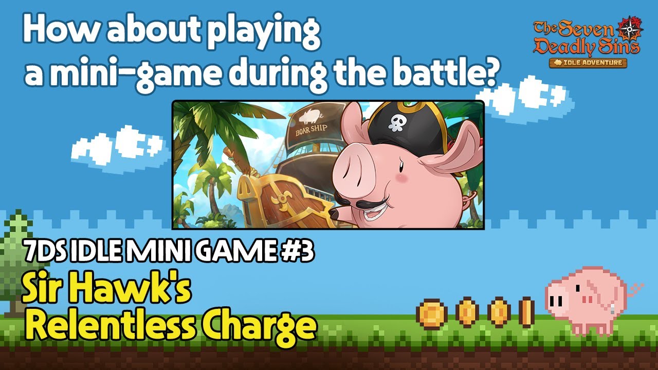 [7DS IDLE MINI GAME] #3. Sir Hawk's Relentless Charge
