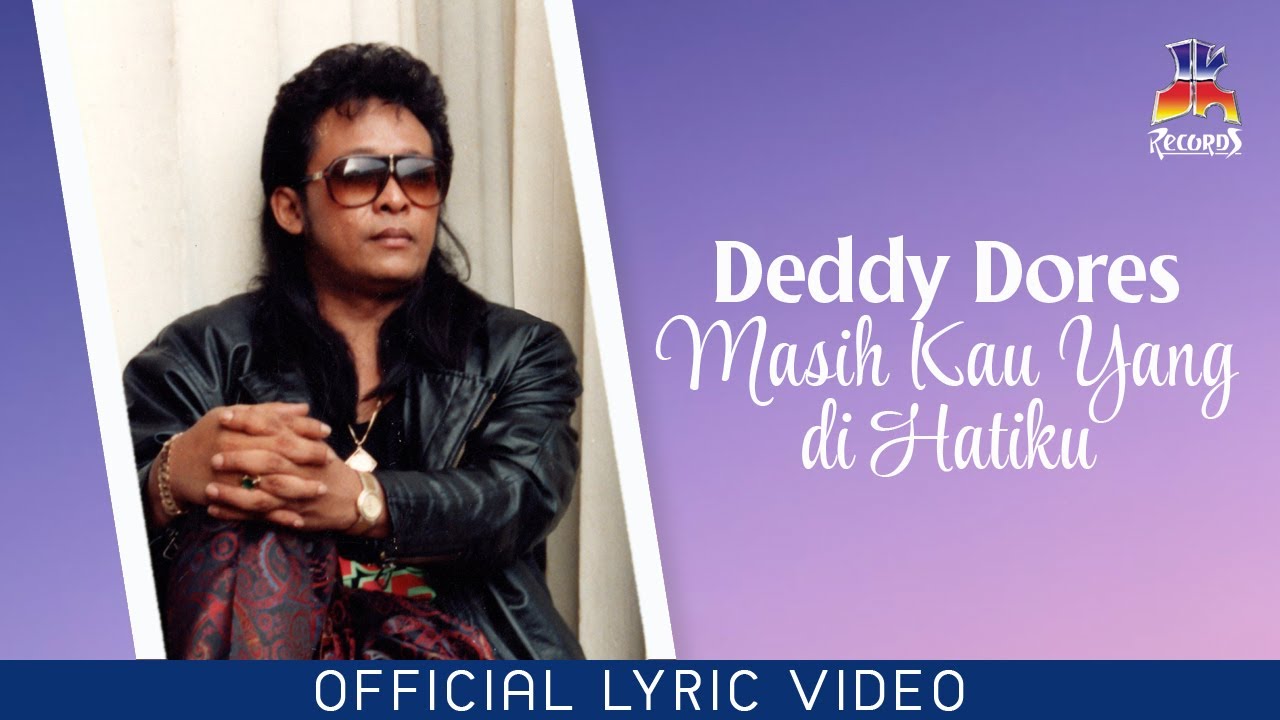 Deddy Dores - Masih Kau Yang di Hatiku (Official Lyric Video)