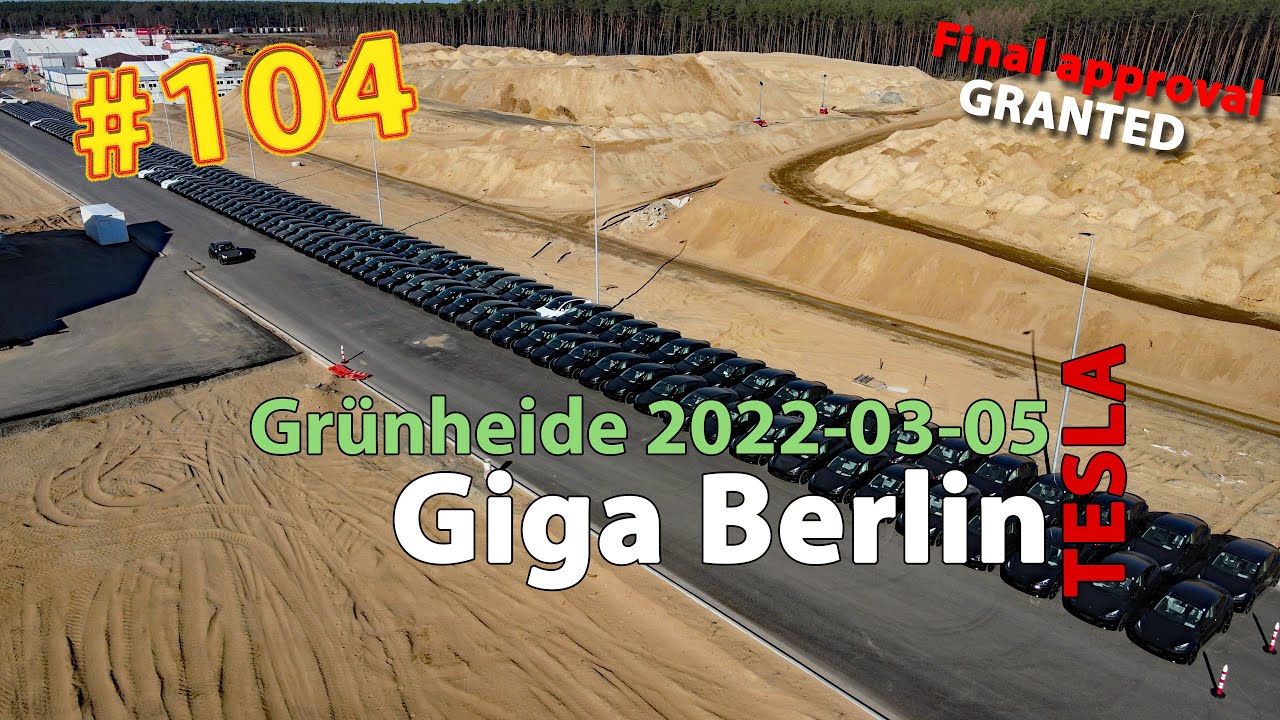 # 104 Tesla Giga Berlin • 2022-03-05 • Gigafactory 4K