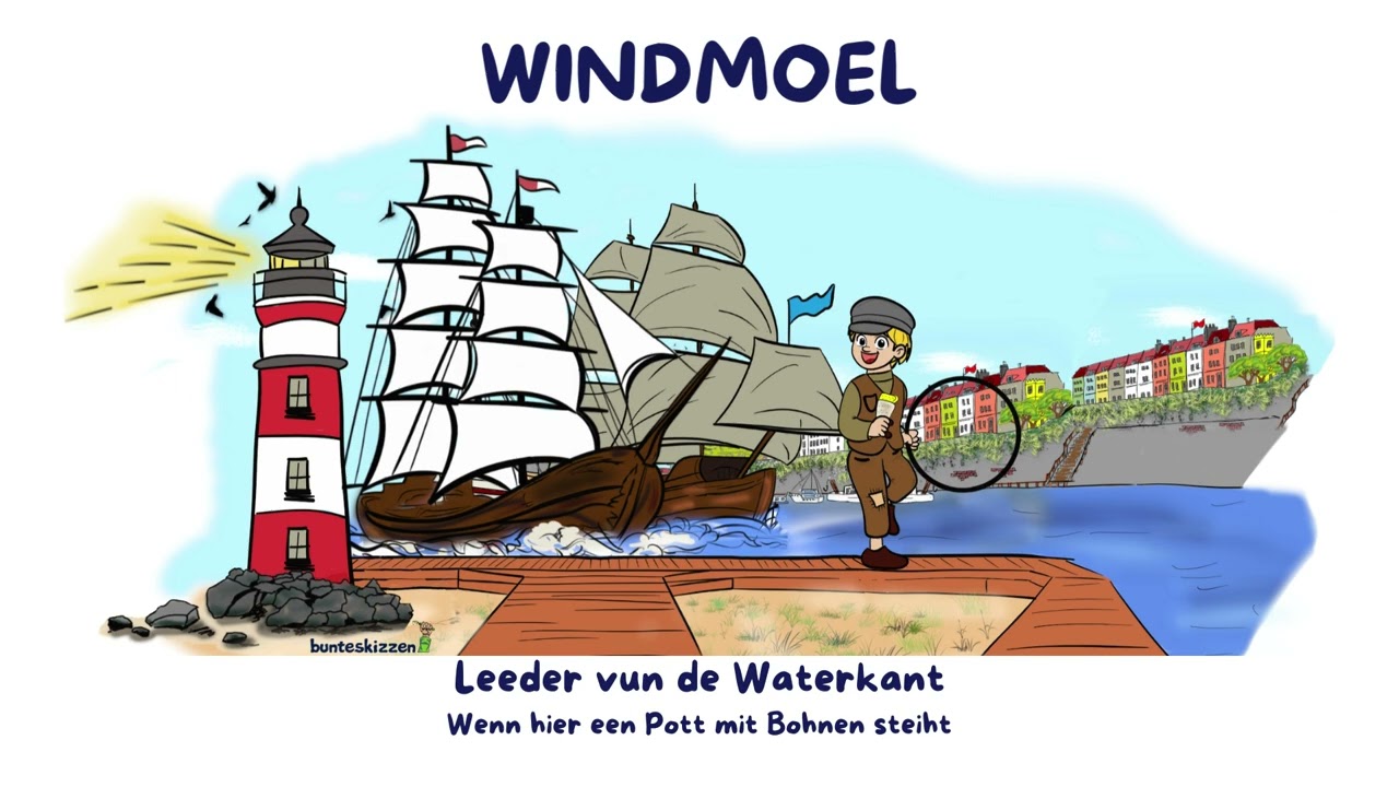 Wenn hier een Pott mit Bohnen steiht - Windmoel - Leeder vun de Waterkant
