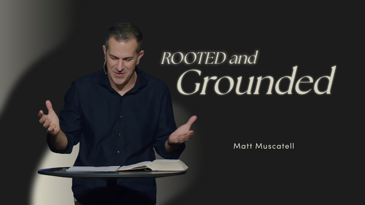 Rooted and Grounded