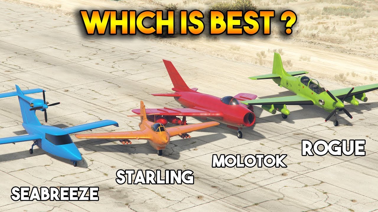 GTA 5 ONLINE : ROGUE VS MOLOTOK VS STARLING VS SEABREEZE (WHICH IS BEST PLANE?)