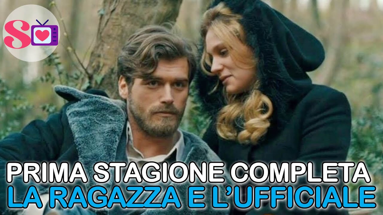 La Ragazza e l'Ufficiale - Prima Stagione Completa