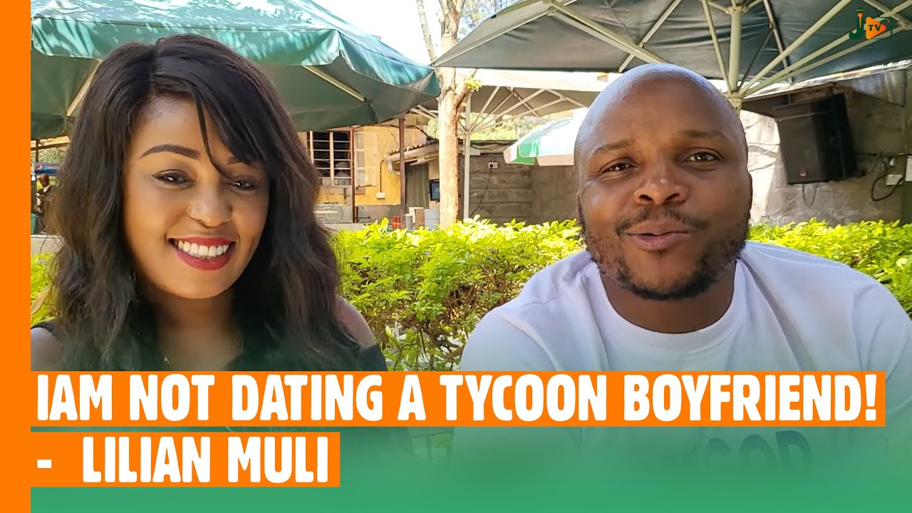 IAM NOT DATING A TYCOON BOYFRIEND! LILIAN MULI