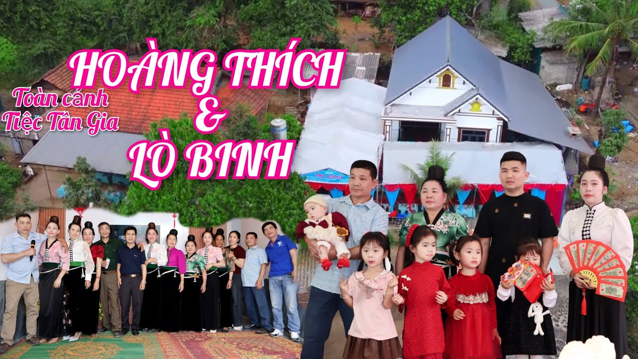 Toàn Cảnh tiệc Mừng tân gia HOÀNG THÍCH & LÒ BINH Bản chiềng sàng xã yên châu tỉnh sơn la