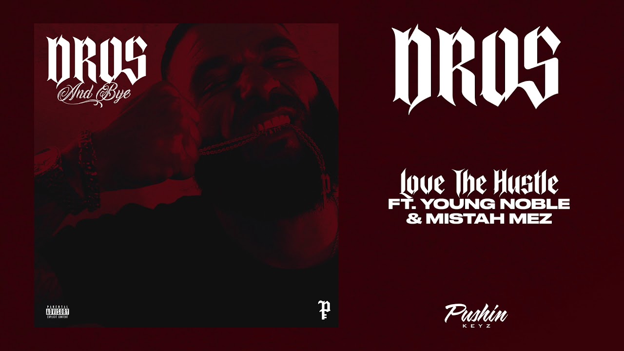 Dros - Love The Hustle Ft Young Noble & Mistah Mez [Audio]
