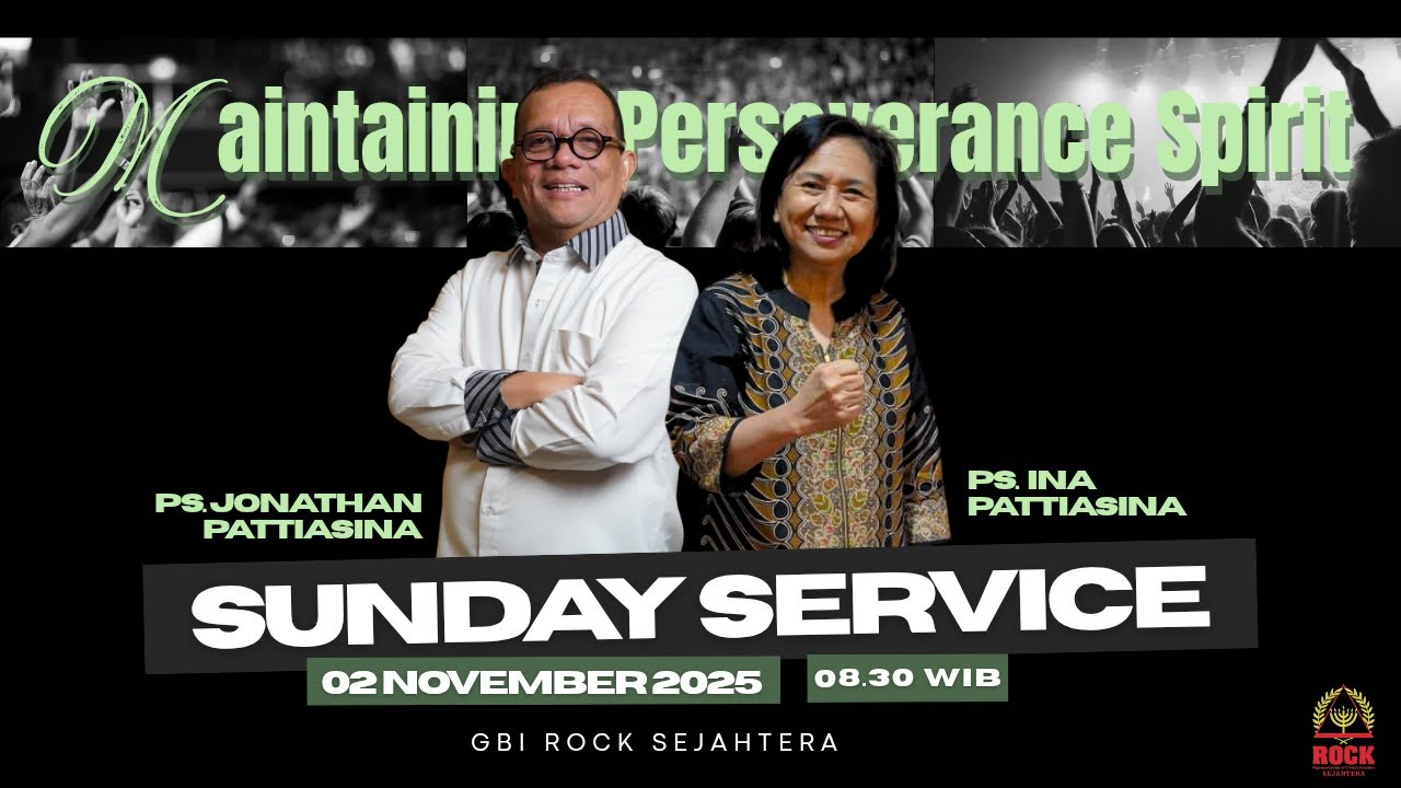 MAINTAINING PERSEVERANCE SPIRIT | IBADAH ONSITE GBI ROCK SEJAHTERA | 02 NOVEMBER 2025