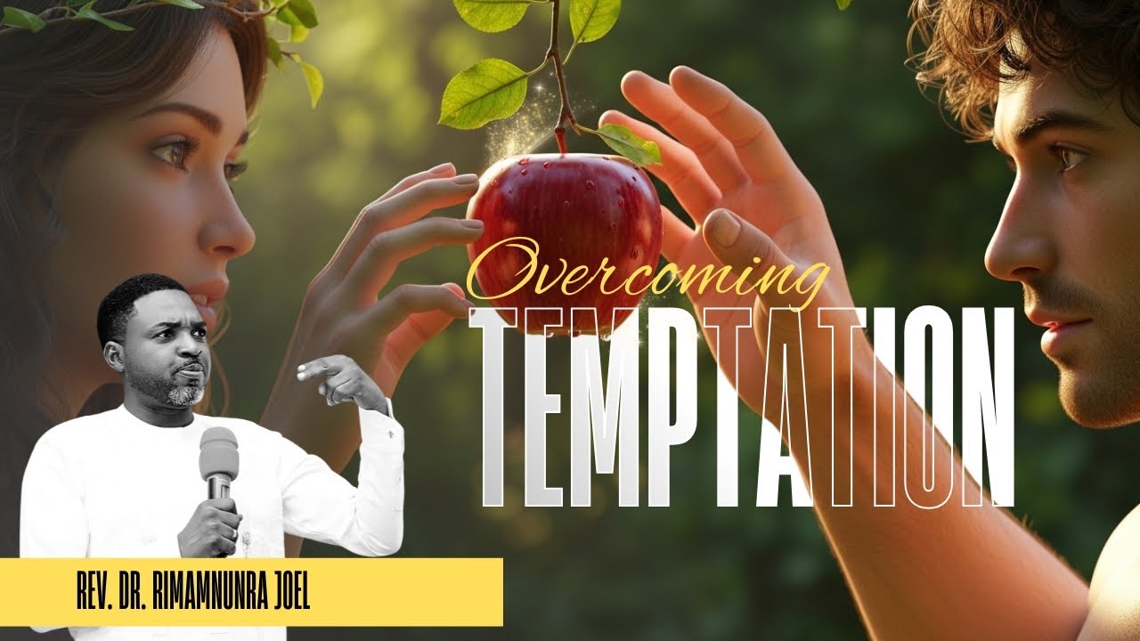 Overcoming Temptation 1//Rev. Dr. Rimamnunra Joel