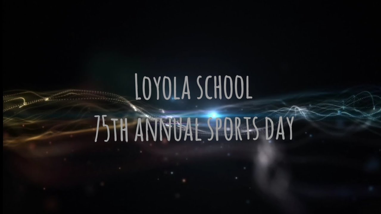 Loyola School | 75th Annual Sports Day