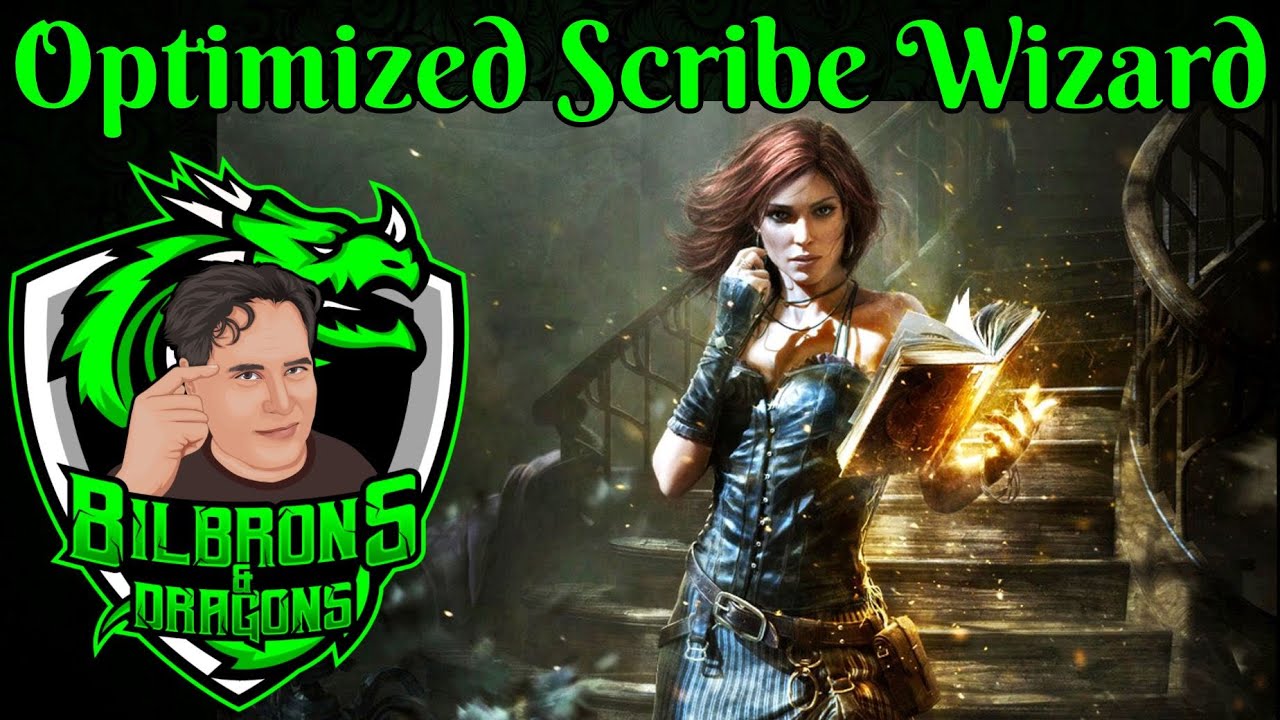Optimized Order of Scribes Wizard - Deep Dive Series - D&D 5e