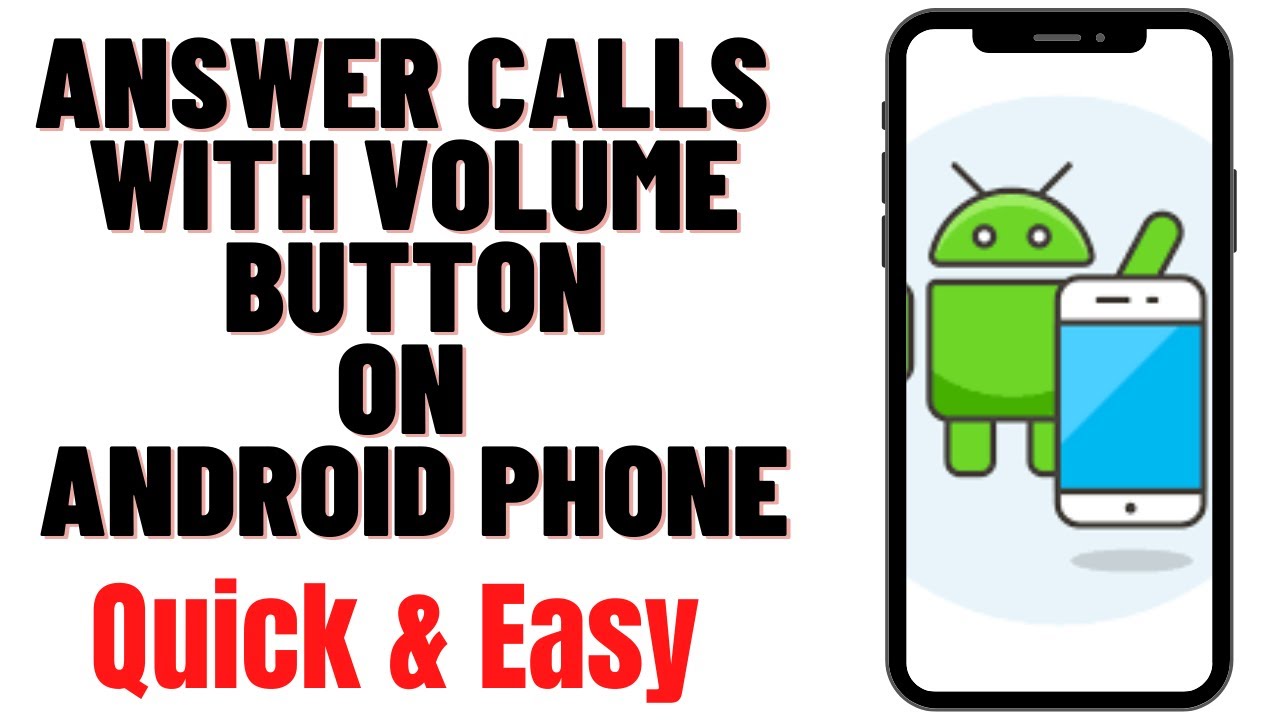HOW TO ANSWER CALLS WITH VOLUME BUTTON ON ANDROID PHONE