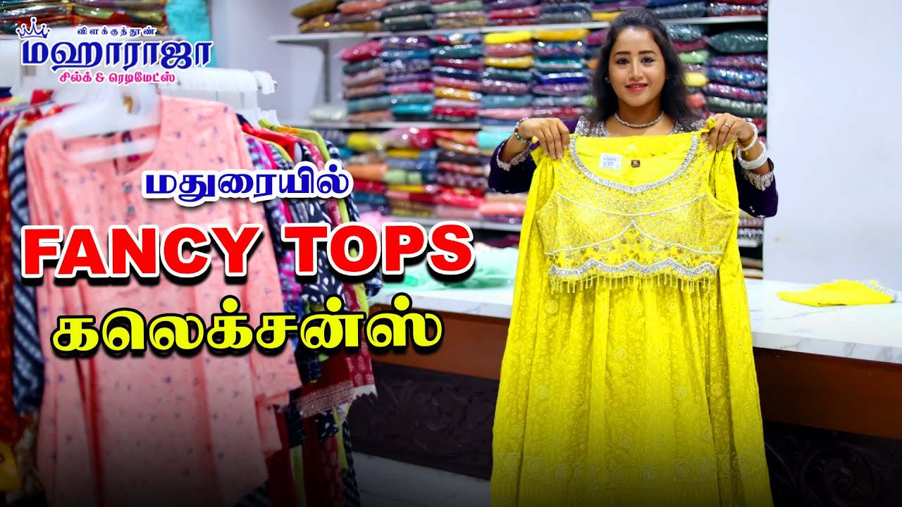 FANCY TOPS COLLECTIONS | MADURAI | MAHARAJA SILKS