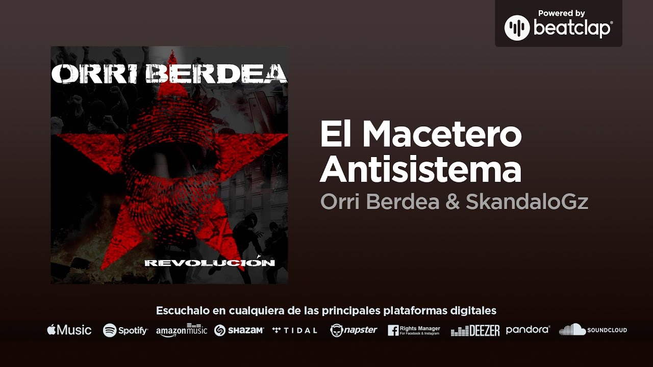 Orri Berdea & SkandaloGz - El Macetero Antisistema