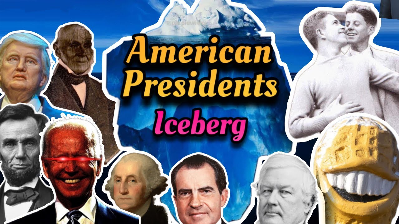 The Complete American Presidents Iceberg Explained