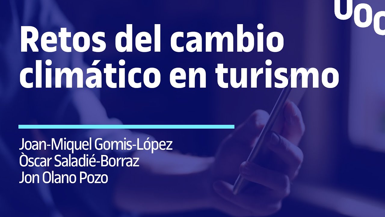 Retos del cambio climático en turismo | UOC