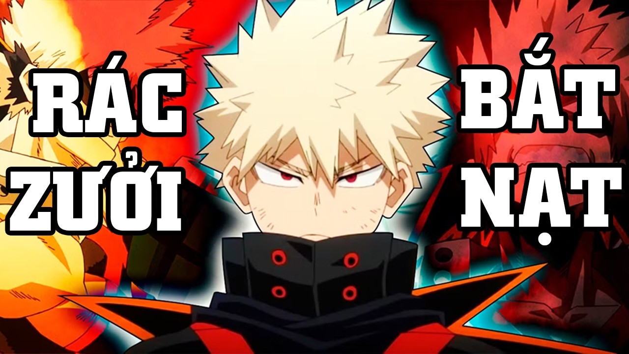 Fan Bakugo Còn Thiểu Năng Hơn Tôi Tưởng