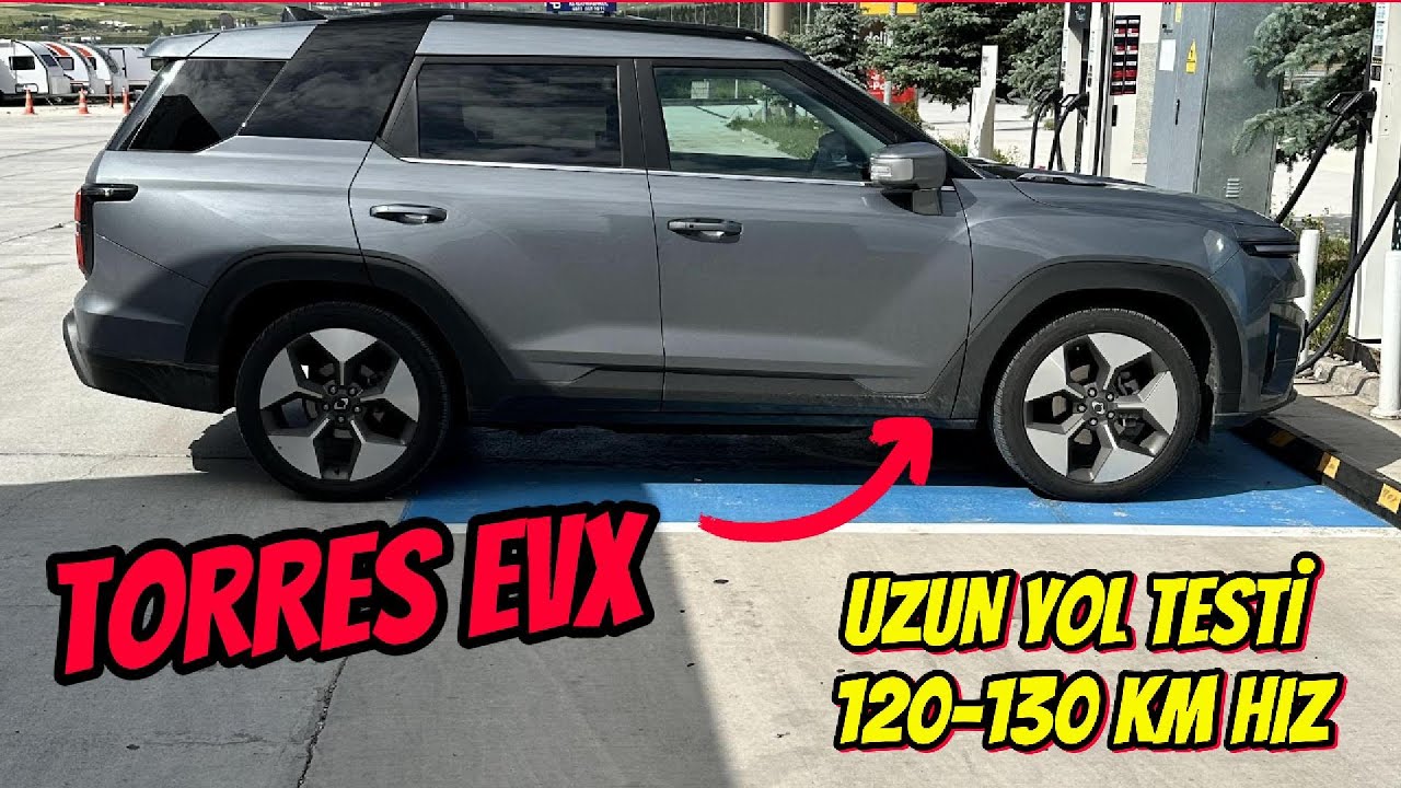 SSANGYONG TORRES EVX 120KM HIZ UZUN YOL MENZİL TESTİ.DEVAM VİDEOSU 130KM