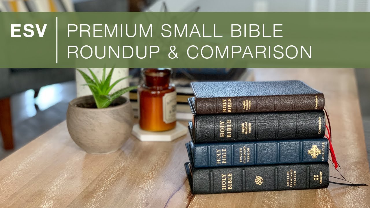 ESV Premium Small Bible Roundup – Cambridge, Schuyler, & Crossway