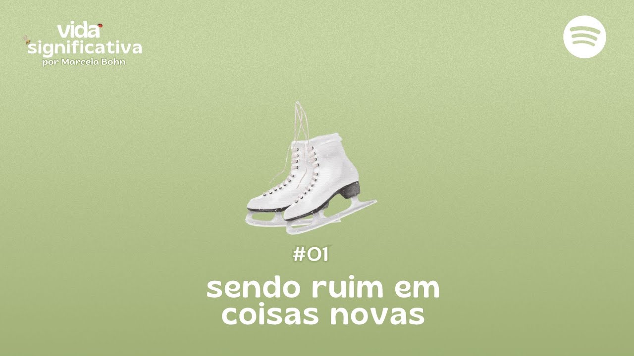 #001 - Sendo ruim em coisas novas