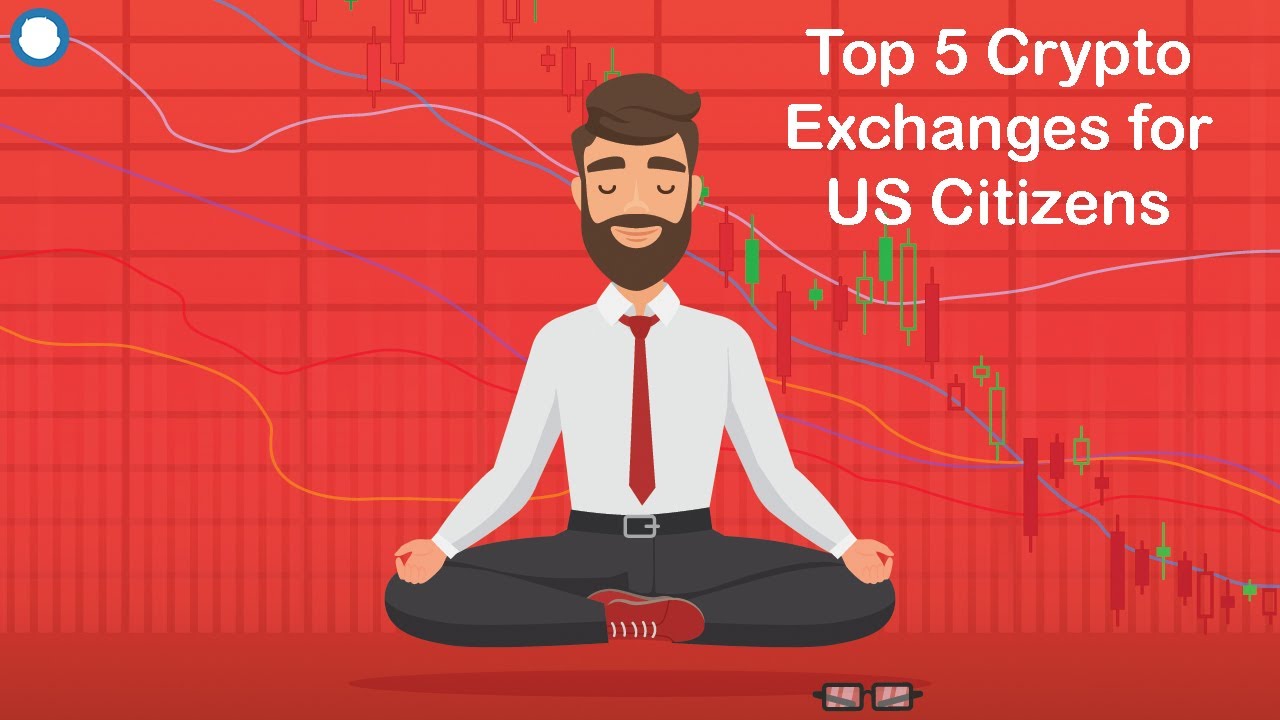 Top 5 Best Crypto Exchanges for US Citizens In 2022 - Must Use! 🚀🚀🚀