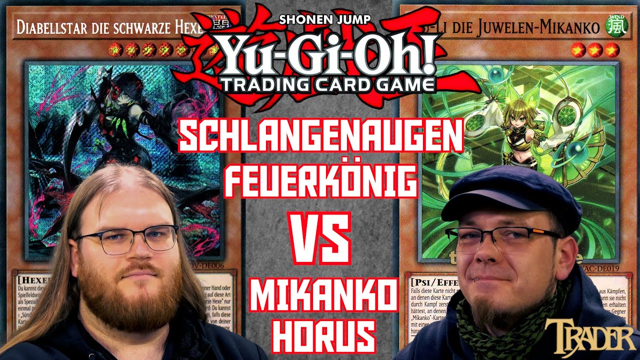 YuGiOh Snake Eye Feuerkönig VS Mikanko Horus deutsch | Stream Duell 727 | fire king | Trader Duel