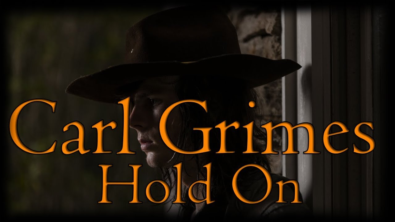 Carl Grimes Tribute - Hold On