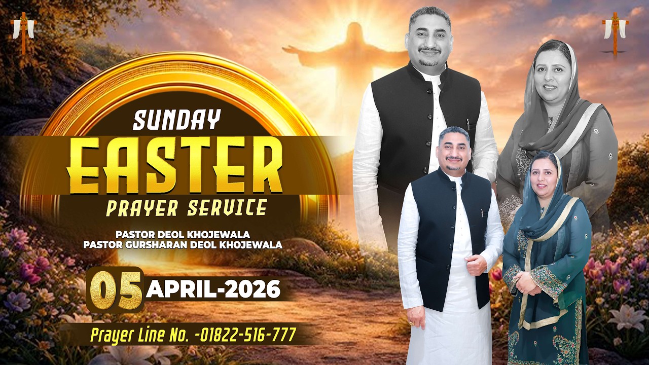 𝐒𝐔𝐍𝐃𝐀𝐘 𝐄𝐀𝐒𝐓𝐄𝐑 𝐏𝐑𝐀𝐘𝐄𝐑 𝐒𝐄𝐑𝐕𝐈𝐂𝐄 (𝟎𝟓-𝟎𝟒-𝟐𝟎𝟐𝟔) 𝐖𝐈𝐓𝐇 𝐌𝐀𝐍 𝐎𝐅 𝐆𝐎𝐃 𝐏𝐀𝐒𝐓𝐎𝐑 𝐃𝐄𝐎𝐋 𝐊𝐇𝐎𝐉𝐄𝐖𝐀𝐋𝐀