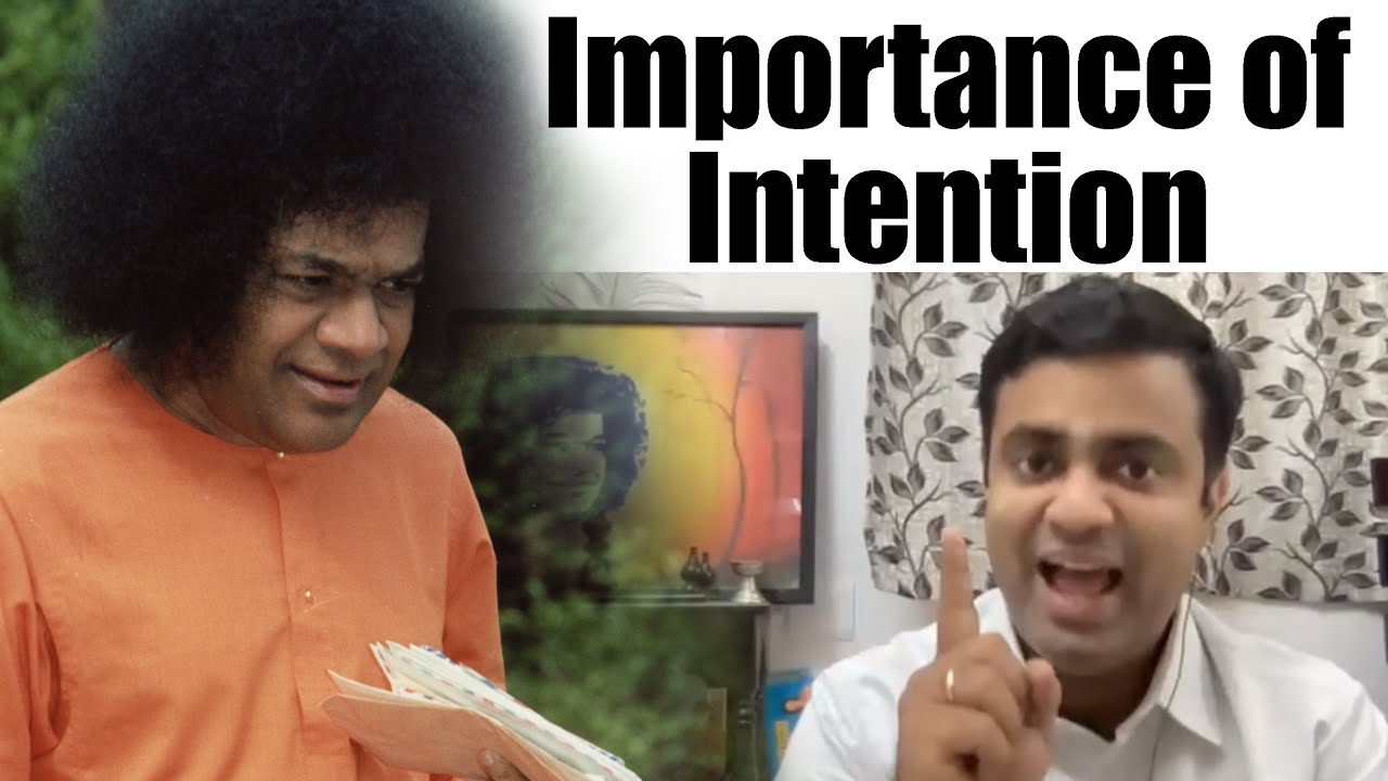 Intention is more important than the Means or Ends | Satsangh| Sai Student Experiences
