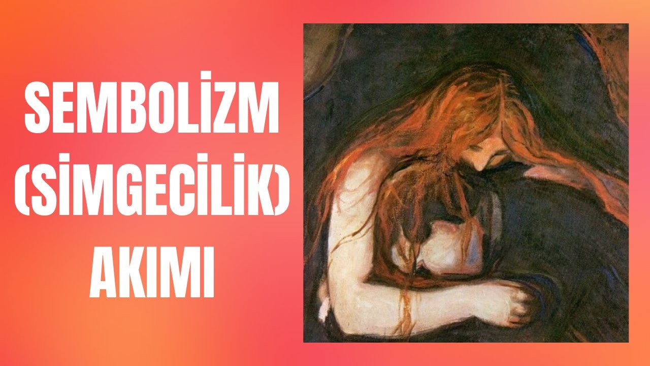 SEMBOLİZM (SİMGECİLİK) SANAT AKIMI I Alegorilerle, örtük anlatımın önemi nedir?
