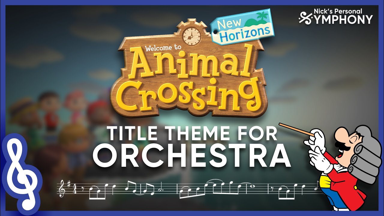 Animal Crossing - New Horizons | Title Theme for Orchestra
