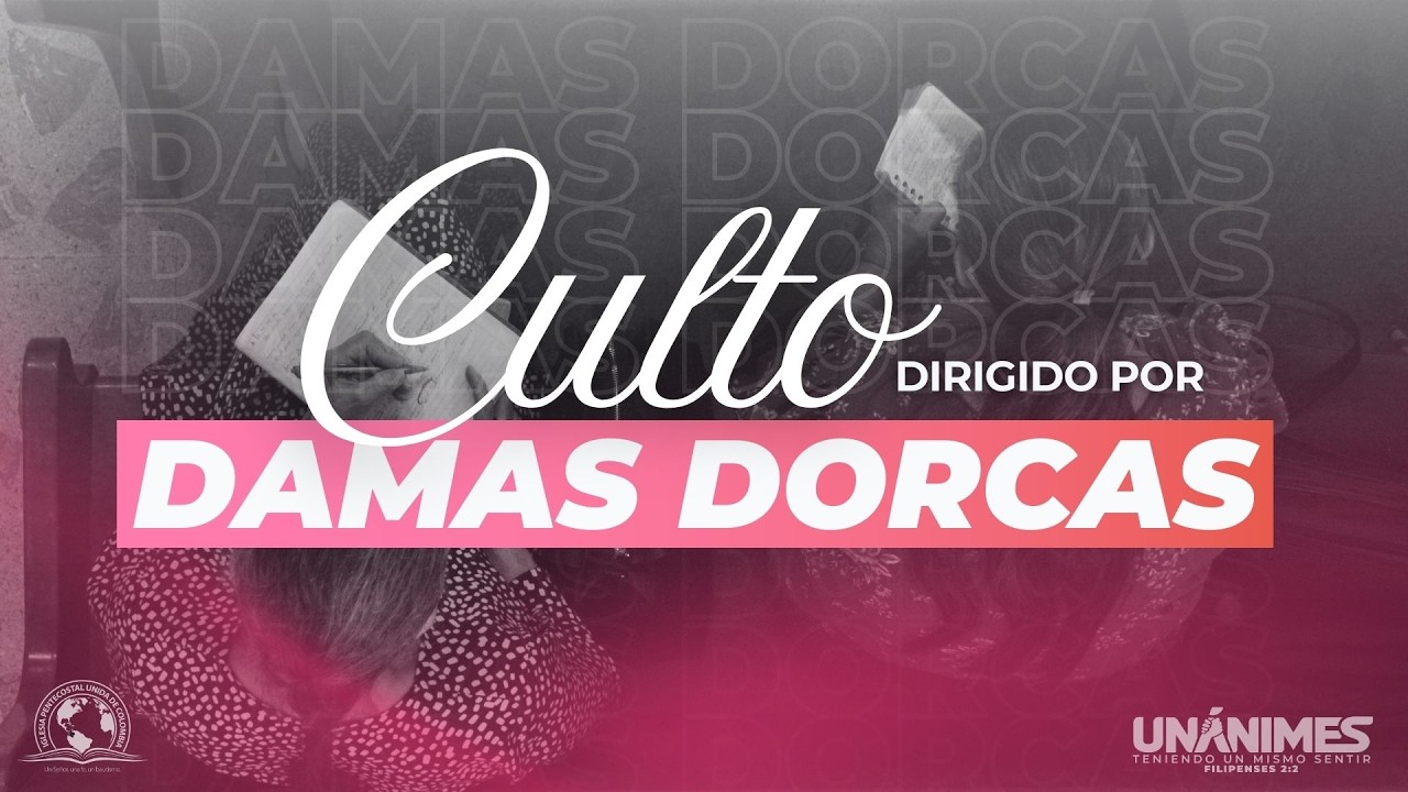 Culto dirigido por Damas Dorcas  - Martes 17 de Marzo del 2026
