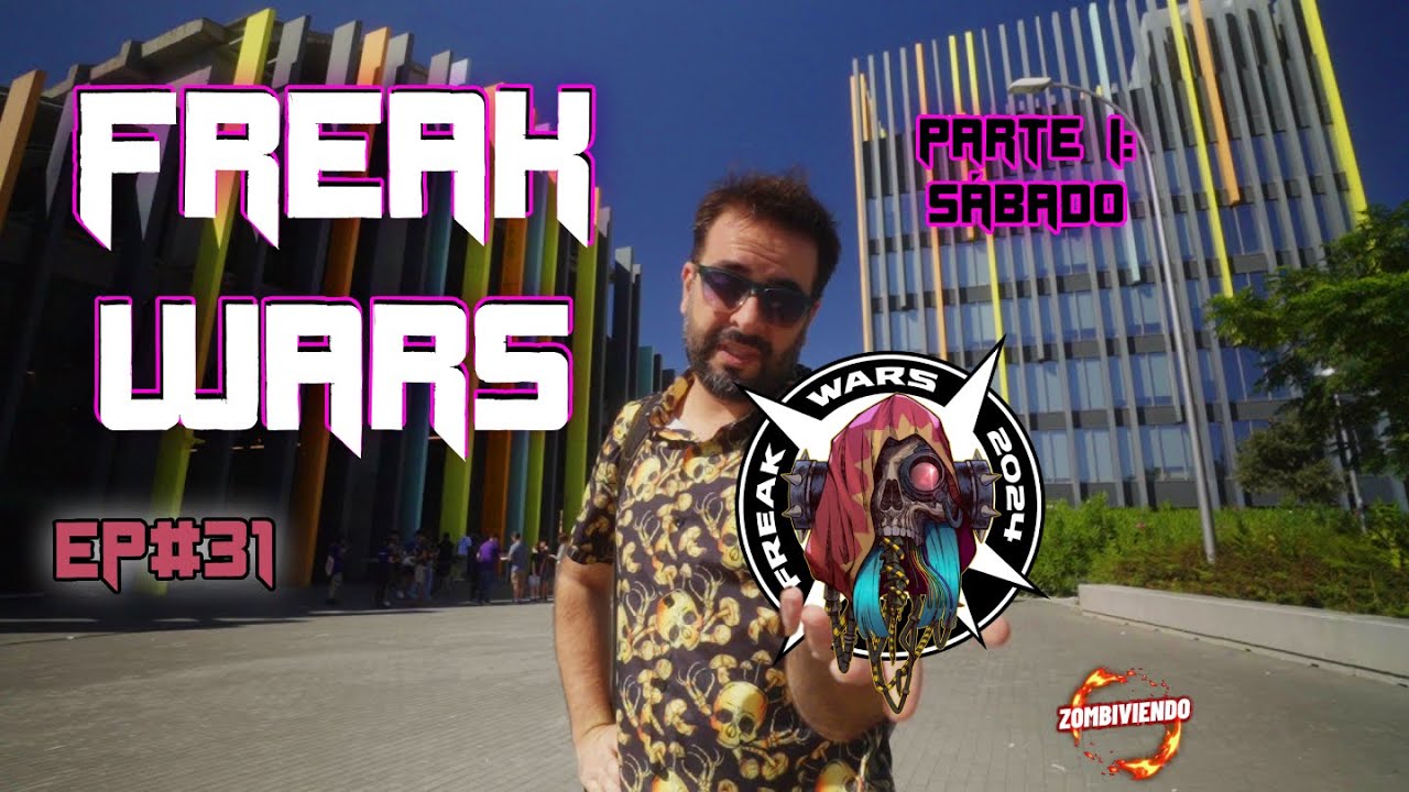 EP#31 FREAK WARS 2024 ⚔️ (PARTE 1) #freakwarsmadrid