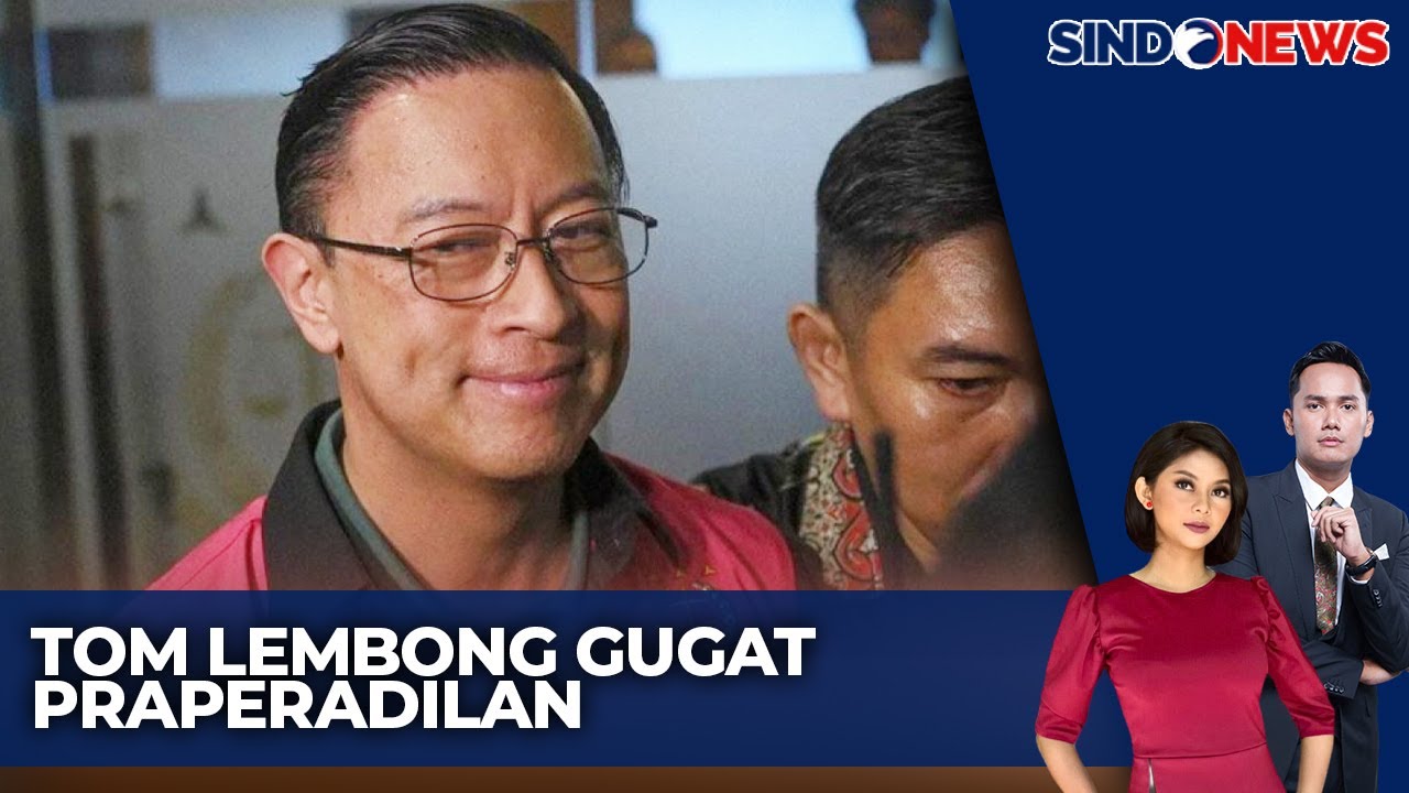 Gugatan Tom Lembong Terdaftar di PN Jakarta Selatan - Sindo Today 06/11