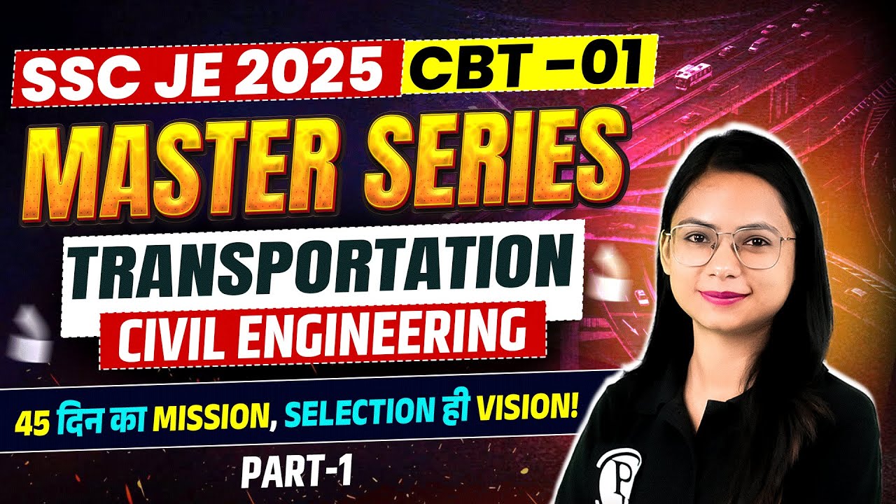 SSC JE 2025 Master Series | Transportation -01 | SSC JE Civil Engineering Classes 2025