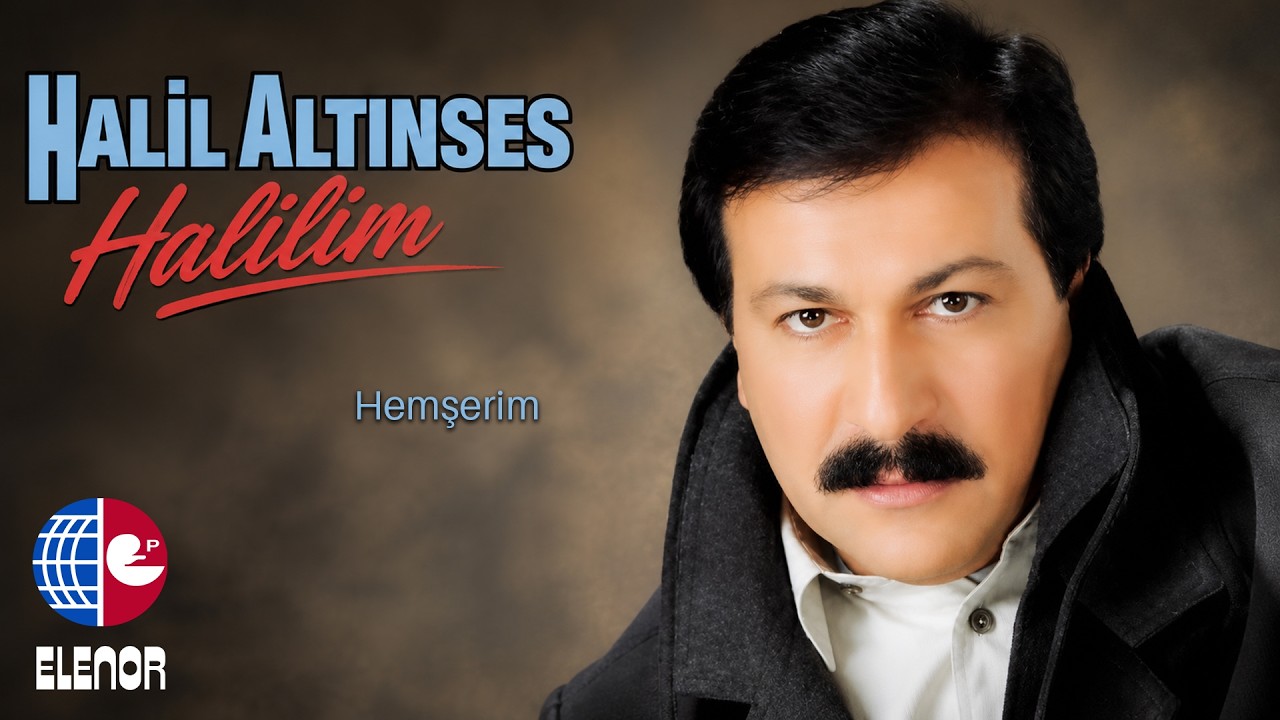Halil Altınses - Hemşerim