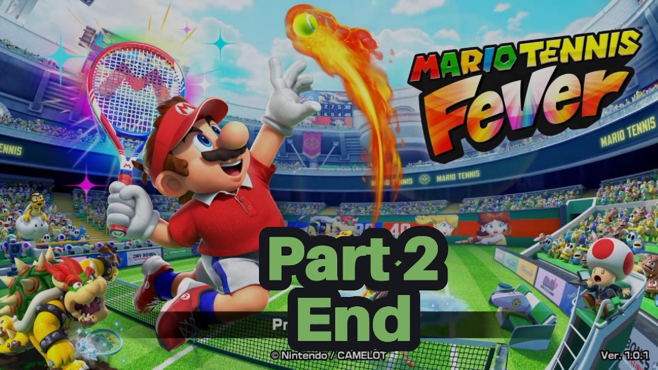 Mario Tennis Fever Story Part 2 End